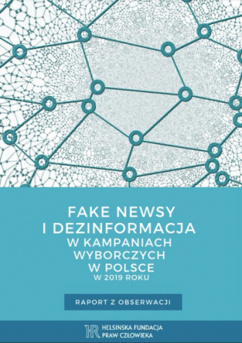 Fake newsy i dezinformacja w kampaniach wyborczych w Polsce w 2019 r.