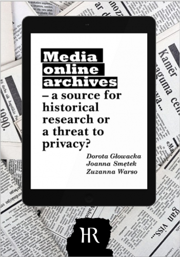 Internetowe archiwa mediów – źródło wiedzy o przeszłości czy zagrożenie dla prywatności?