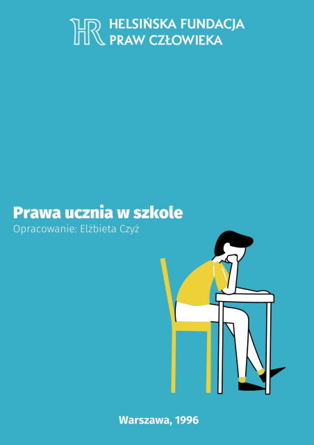 Prawa ucznia w szkole Helsińska Fundacja Praw Człowieka