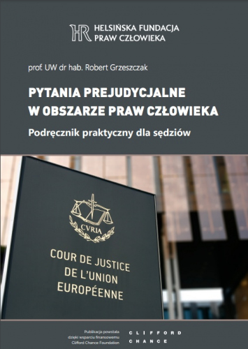 Pytania prejudycjalne w obszarze praw człowieka – podręcznik praktyczny dla sędziów