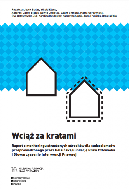 Wciąż za kratami Raport z monitoringu strzeżonych ośrodków dla