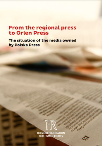 Report "From the regional press to Orlen Press. The situation in media owned by Polska Press"
