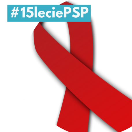 #15latPSP, czyli przciwdziałanie dyskryminacji osób zakażonych HIV