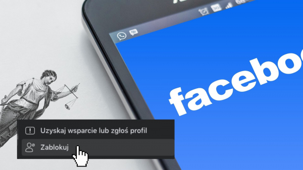 Czy prezydent Ciechanowa mógł zablokować na Facebooku dziennikarza? Sąd: w okolicznościach danej sprawy nie było to bezprawne