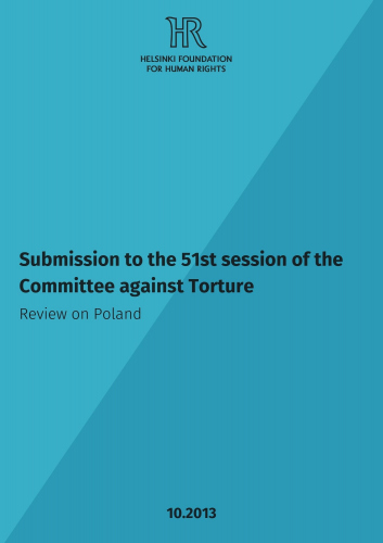 Raport alternatywny wobec sprawozdania polskiego rządu z wykonania Konwencji w sprawie zakazu tortur oraz innego okrutnego, nieludzkiego lub poniżającego traktowania albo karania