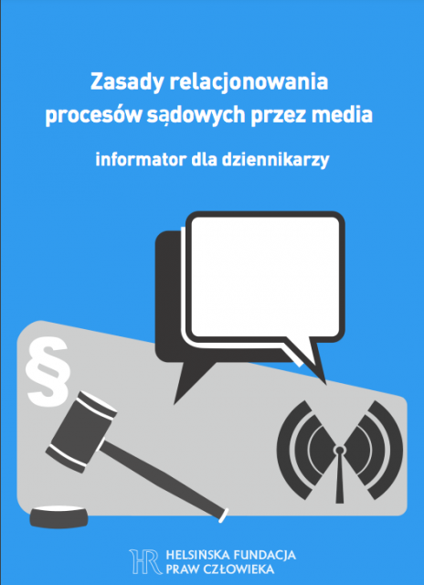 Zasady Relacjonowania Proces W S Dowych Przez Media Helsi Ska