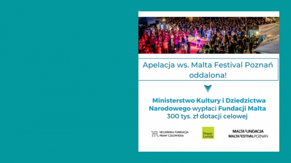 Sąd Apelacyjny w Warszawie oddala apelację Ministerstwa Kultury i Dziedzictwa Narodowego ws. Malta Festival Poznań. Ministerstwo wypłaci Fundacji Malta 300 tys. zł