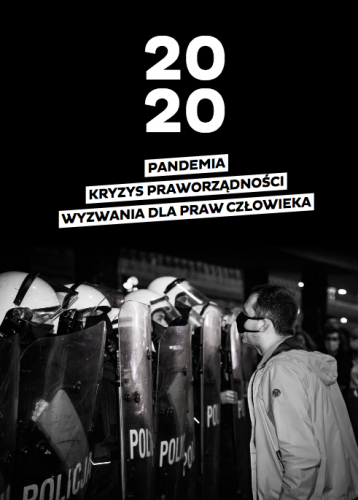 2020: Pandemia. Kryzys praworządności. Wyzwania dla praw człowieka