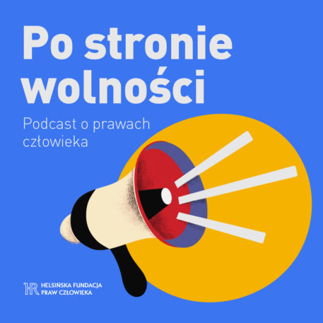 Europa kontra Polska. Czy możemy liczyć na sądy międzynarodowe? – podcast HFPC