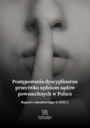 Raport „Postępowania dyscyplinarne przeciwko sędziom sądów powszechnych w Polsce”