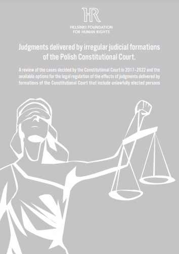 Report "Judgments delivered by irregular judicial formations of the Polish Constitutional Court"