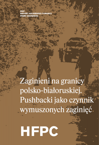 Zaginieni na granicy polsko-białoruskiej. Pushbacki jako czynnik wymuszonych zaginięć